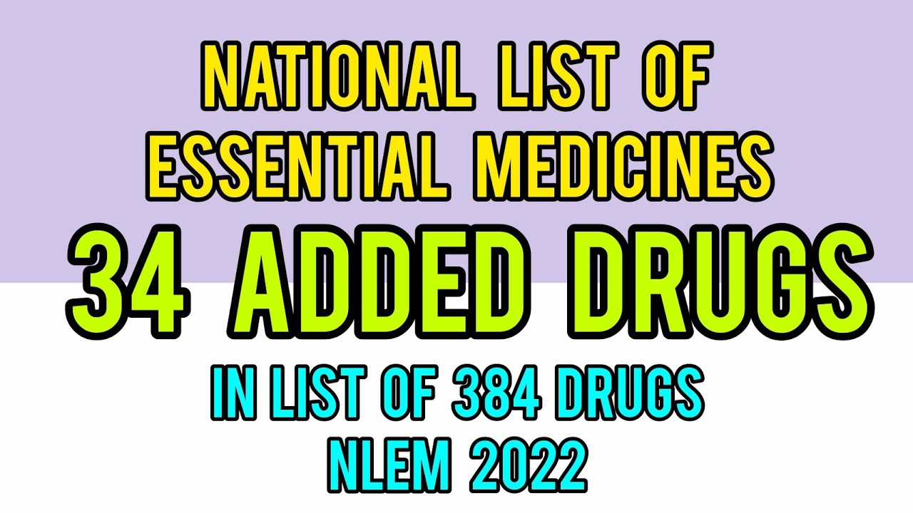 National List of Essential Medicines 2022 34 Added Drugs In Nlem 2022