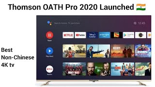 Thomson OATH Pro launched in India ??  | Best non-Chinese tv is here