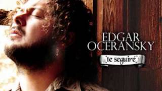 Video thumbnail of "Te seguiré - Edgar Oceransky [ versión inédita ]"