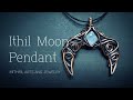 FREE TUTORIAL Ithil Moon Pendant (FOR LEFT-HANDED)