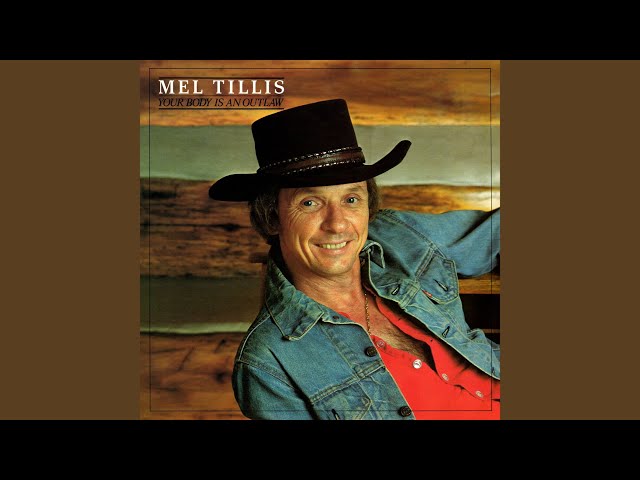 Mel Tillis - Your Body Is An Outlaw