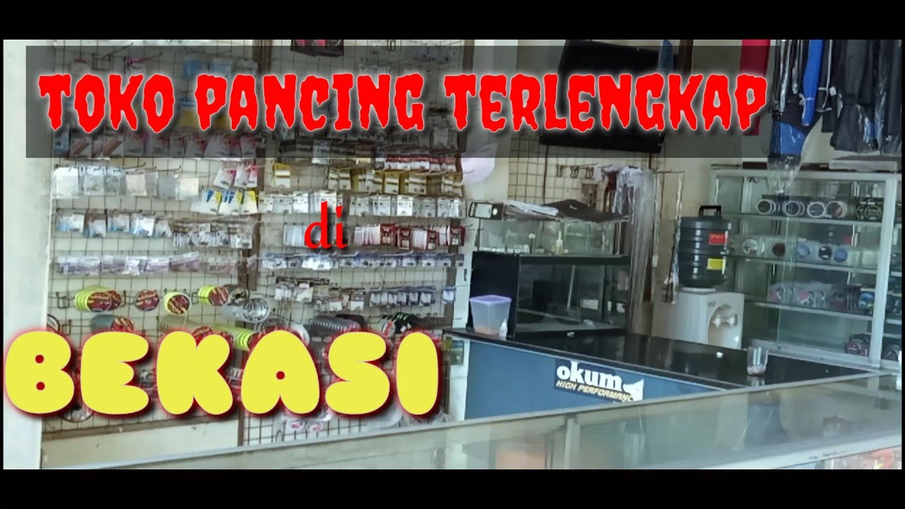  Toko  pancing lengkap  dan murah meriah ll di  BEKASI  YouTube