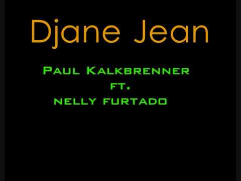 Djane Jean - P Kalkbrenner ft Nelly