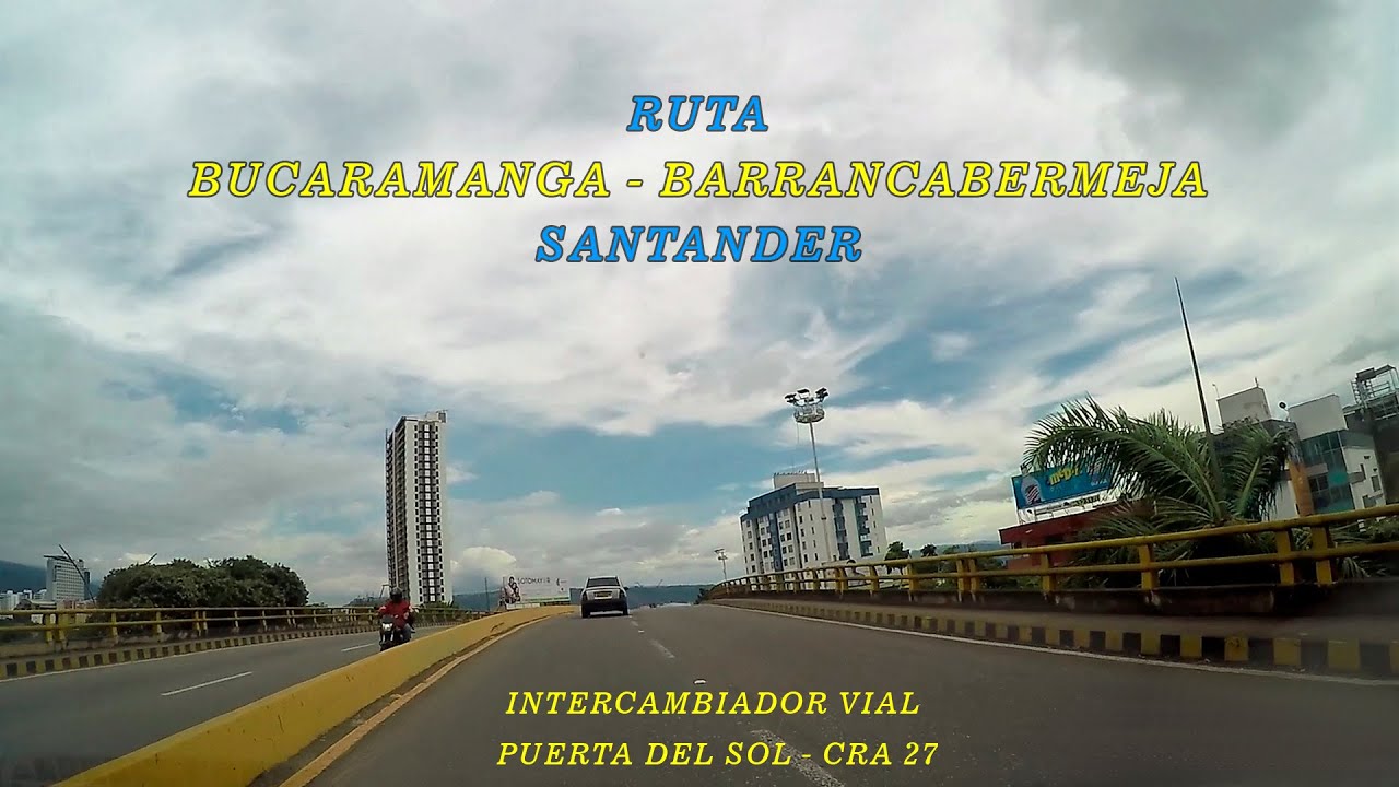 ruta-bucaramanga-barrancabermeja-santander-youtube