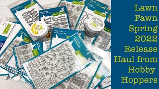 Lawn Fawn Spring 2022 Release Haul from Hobby Hoppers @PlumMashable