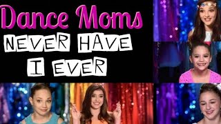 Never Have I Ever - Dance Moms Edition!