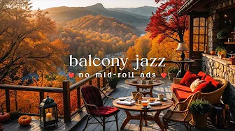 (NO MID-ROLL ADS) 🌅 Autumn Sunset Balcony Jazz – Cozy Evening View for Study & Relaxation