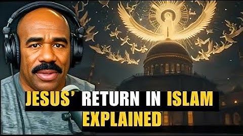 Steve Harvey Talks About the Return Of Jesus In Islam