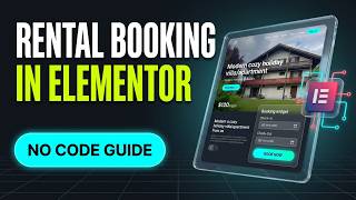 Build a Custom Rental Booking Website in Elementor