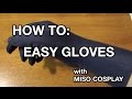 HOW TO: EASY GLOVES