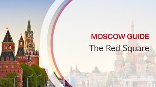 Moscow Guide - The Red Square