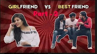 Girlfriend VS Best friends | RealSHIT | PART 2