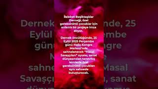 Melis Babadağ “Masal Savaşçıları” 25 Eylül 2025 - İlelebet Beşiktaşlılar Derneği