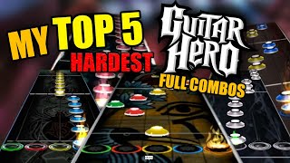 MY TOP 5 HARDEST 100% FULL COMBOS IN GUITAR HERO