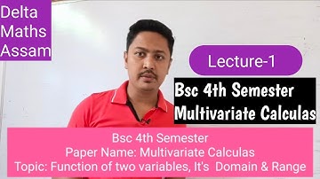 Bsc 4th Semester|Multivariate Calculas|Lecture-1|Function of Two Variable And It