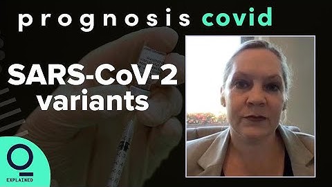 SARS-CoV-2 Variants, Explained | Prognosis: Covid UNCUT