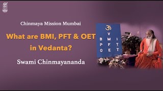 What are BMI, PFT & OET in Vedanta?
