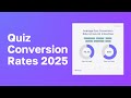 Quiz Conversion Rates for 2025