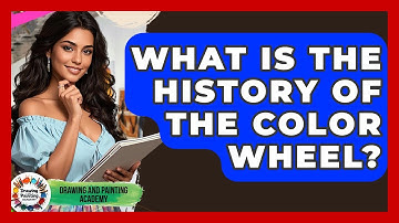 What Is The History Of The Color Wheel? - Drawing and Painting Academy