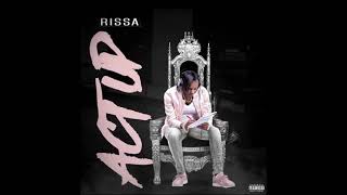 Rissa - Act Up Produced By. 813DjSwift
