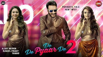 De De Pyaar De 2 Song | Ajay Devgn, R. Madhavan, Rakul Preet, Jaaved Jaaferi, Gautami, Luv Ranjan