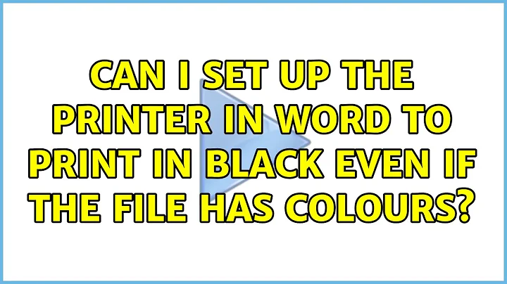 Can I set up the printer in Word to print in black even if the file has colours? (3 Solutions!!)