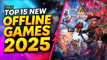 Top 15 New Offline Games for Android & iOS in 2025 | Best Mobile Games You Must Play! Pro Gamers