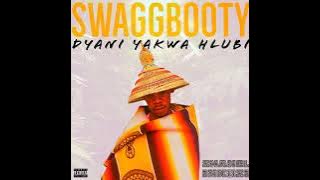 Shanel iNkosi - SWAGGBOOTY (iDyan Yakwa Hlubi)