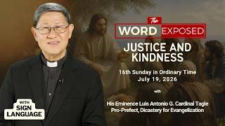 Justice And Kindness | The Word Exposed With Cardinal Tagle (july 19, 2026) With Sign Language
