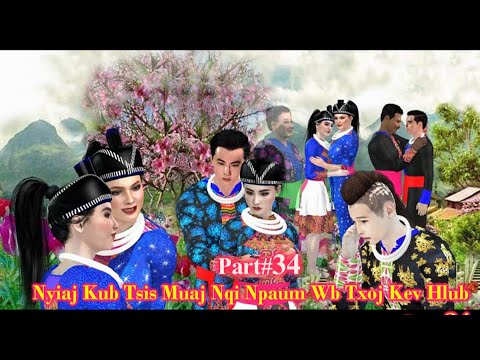 Part#34 "Nyiaj Kub Tsis Muaj Nqi Npaum Wb Txoj Kev Hlub" (Hmong 3D Animation}19.04.2022
