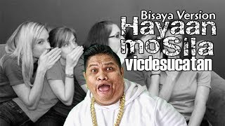 Vignette de la vidéo "Libakera (Hayaan mo sila) Bisaya Parody - Vic Desucatan"