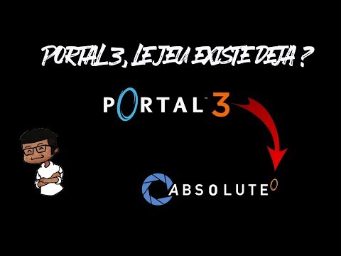 PORTAL 3, THE GAME EXISTS ALREADY?