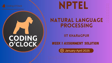NPTEL Natural Language Processing Week 1 Assignment Solution January - April 2025 | IIT Kharagpur
