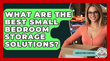 What Are The Best Small Bedroom Storage Solutions? - Homekeeping Handbook