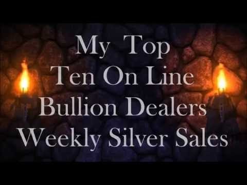 My Top Ten On Line Bullion Dealers Weekly Silver Sales 11 July 2016