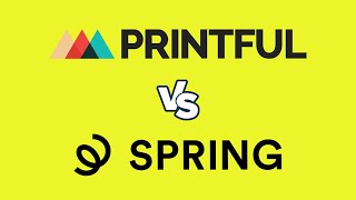 Printful vs Teespring (Spring) — Which is Better?