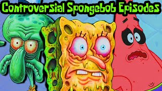 The 10 Banned\/Controversial Spongebob Episodes