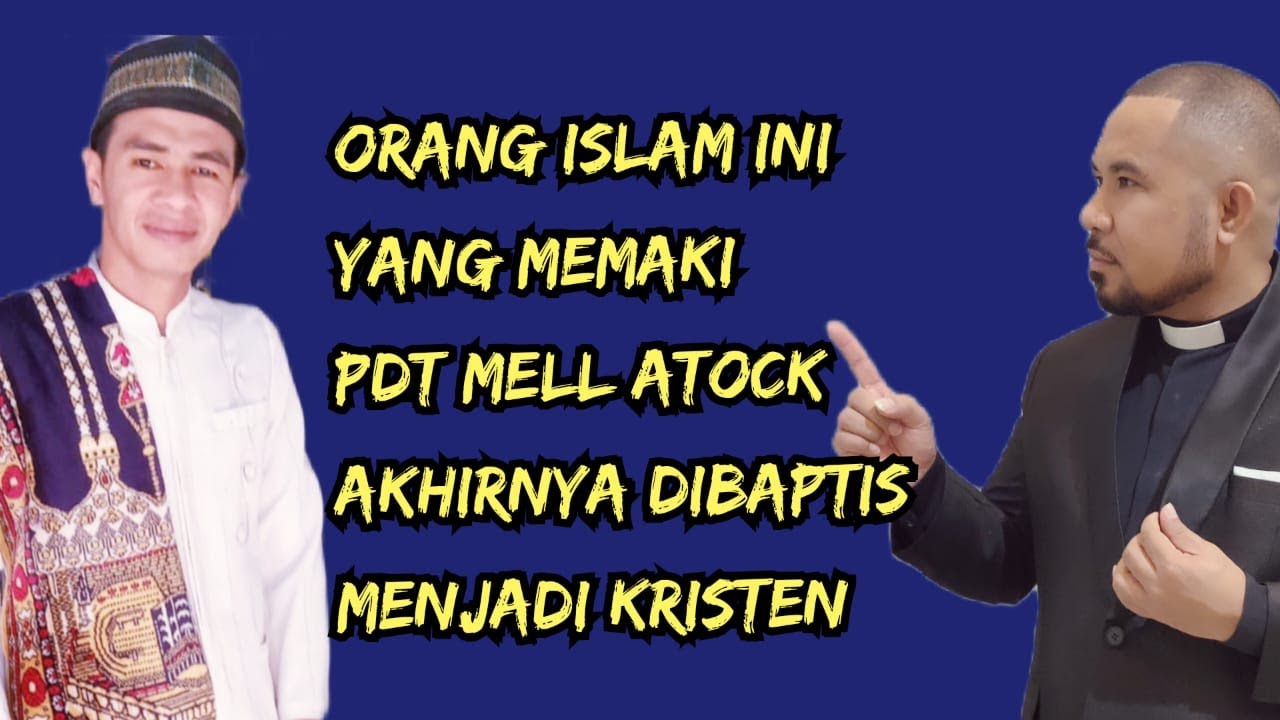 Pdt Mell Atock: satu Lagi Orang I5lam Bertobat.