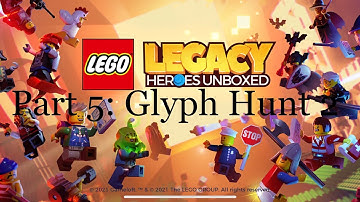 Lego Legacy Heroes Unboxed Gameplay Episode 5: Glyph Hunt Sector 2 Completion & Grinding Recap