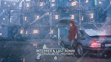 Last Ronin & Interrex - Intergalactic Highway