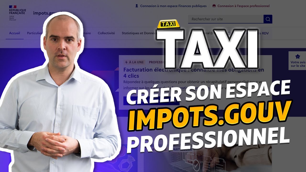 🚕TAXIS I Compte Impot.gouv, indispensable quand on devient taxi !