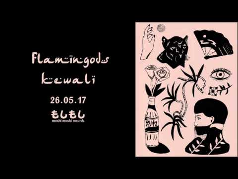 Flamingods - Kewali (Official Audio)