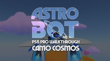 PS5 Pro: Astro Bot - Camo Cosmos | 100% Walkthrough | 4K 60FPS