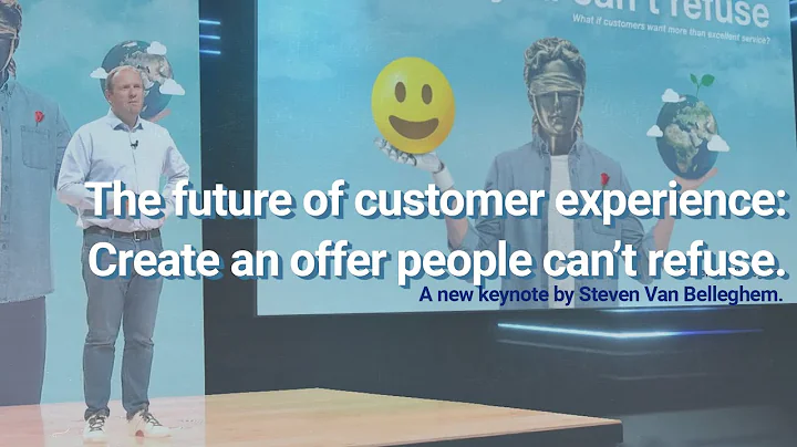 "The Offer You Cant Refuse": a new keynote about the future of customer experience: