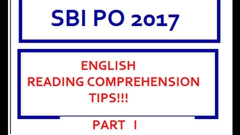 SBI PO Pre 2017: Tricks  to solve Reading Comprehension