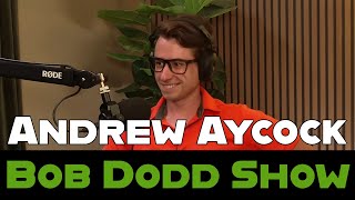 Bob Dodd Show 012 | Andrew Aycock