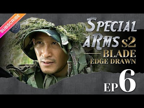 【ENG SUB】Special Arms S2—Blade Edge Drawn EP06 | Wu Jing, Joe Xu | Fresh Drama