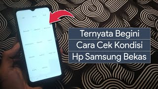 Cara Cek Kondisi Hp Samsung Bekas