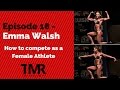 Teen Muscle Radio - Ep.18 - How To Compete as a Female Athlete with Emma Walsh