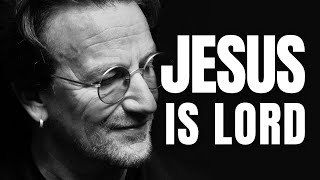 Bono DECLARES Jesus Is Our Lord & Savior Resimi